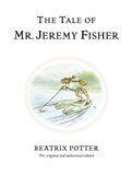 The Tale of Mr. Jeremy Fisher: The original and authorized edition: 7
