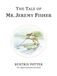 The Tale of Mr. Jeremy Fisher: The original and authorized edition: 7
