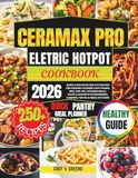 CERAMAX ELECTRIC HOT POT COOKBOOK 2026