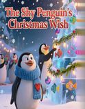 The Independently Published The Shy Penguin's Christmas Wish