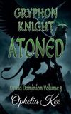 Gryphon Druid Dominion Gryphon Knight Atoned Paperback