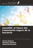 nanoZER: OmniScriptum SRL nanoZER: el futuro del tratamiento seguro de la leucemia