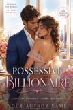 Possessive Libri GmbH Possessive Billionaire Dark Romance