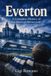 Everton: A Complete History of the Blues of Merseyside Paperback