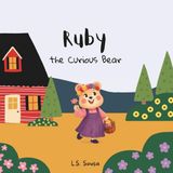 Ruby Independently Published Ruby the Curious Bear Paperback