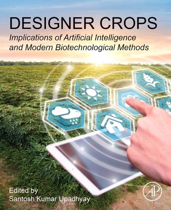 Designer Crops: Implications of Artificial Intelligence and Modern Biotechnological Methods Paperback