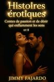 Histoires érotiques: Contes de passion et de désir qui enflamment les sens n° 8