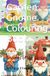 Garden Gnome Colouring Book: Gnomes of the Garden
