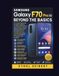 Samsung Galaxy F70 Pro 5G Beyond the Basics: The Complete Step-by-Step User Guide to Setting Up Your Phone, Mastering One UI, Exploring Galaxy AI ... Your Privacy, Troubleshooting Common