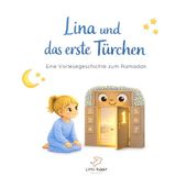 Lina und das erste Türchen: Eine Vorlesegeschichte zum Ramadan