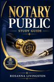 NOTARY PUBLIC STUDY GUIDE: A Practical Manual for Everything You Need to Know About Notarial Acts, Professional Practice, and Career Success