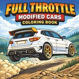 Modified Cars Coloring Book: Coloring Book with Bold Simple Outlines about Cars, Racing, Rally and More | 8.5x8.5 Inches, 80 pages | 80 Cars to Color ... for Car Lovers, Relaxation and Stress Relief