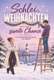 Schlei, Noël et une seconde chance : un calendrier de l'Avent romance en 24 chapitres