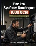 Bac Pro Systèmes Numériques: 1000 Items type concours avec solution: Préparation et révision : installation, Windows/Linux, réseaux IP, VLAN, sécurité et maintenance