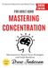 Mastering Concentration for Adult ADHD:: Neuroscience-Based Focus Strategies and Daily Routines to Improve Productivity and Mental Clarity