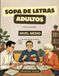 Sopas de Letras para Adultos – Nivel Medio: 101 Sopas de Letras para Estimular la Mente · Con Soluciones Incluidas