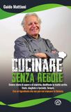 Cucinare senza regole