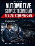 Automotive Service Technician Red Seal Exam Prep 2026: Comprehensive Diagnostic Review with 1,300 Practice Questions, System-Based Drills, Detailed Rationales, and 125-Question Mock Exams