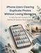 iPhone Apple iPhone Users Clearing Duplicate Photos Without Losing Memories