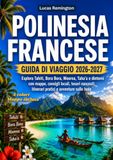 Polinesia Francese Guida Di Viaggio 2026–2027