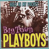 Suburban Big Town Playboys Hole In My Pocket