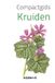 Kosmos Uitgevers Compactgids Kruiden (Paperback)