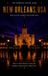 The Complete Travel Guide, New Orleans, USA: How to Plan Better Trips and Capture Experiences That Last