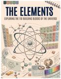 THE ELEMENTS: Exploring the 118 building blocks of the universe