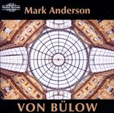 Outhere Nimbus Records - Mark Anderson - Von Bülow: Ballade For Piano Op.11, Carnevale di Milano (CD)