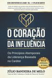O Julio Bandeira de Melo Série Construtores de Legado- O Coração da Influência Paperback