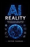 AI Reality: How Artificial Intelligence is Changing Everyday Life