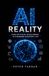 AI Reality: How Artificial Intelligence is Changing Everyday Life