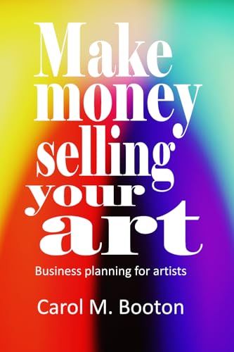 Make money selling your art: Business planning for artists