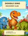 Doodle Dino Discover Club