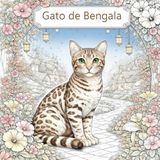 Hermosos Gatos de Bengala – Libro para Colorear
