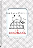 The Farm Kitchen: Volume One