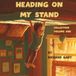Heading On My Stand: Collection, Volume One