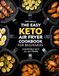 THE EASY KETO AIR FRYER COOKBOOK FOR BEGINNERS