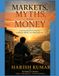 Markets, Myths, and Money: A Journey Beyond the Numbers to Wisdom, Wealth, and a Meaningful Life