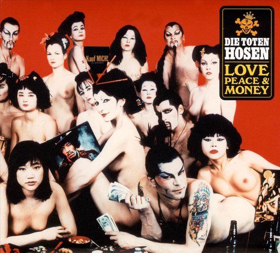 Die Toten Hosen Love, Peace & Money