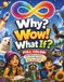 Why? Wow! What If?: The Endless Why Book for Curious Kids
