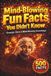 Mind-Blowing Fun Facts: Amazing & Unbelievable Facts, Quick, Fun & Easy-to-Read Knowledge in a Compact Book Packed with More than 500 Mind-Blowing Facts for Curious Minds