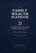 The Family Wealth Playbook: 21 Conversations That Build Generational Wealth