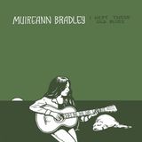 I Muireann Bradley - I Kept These Old Blues (CD)