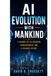 AI Evolution with Mankind