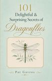 101 Delightful & Surprising Secrets of Dragonflies