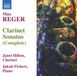 Complete Naxos Janet Hilton & Jacob Fichert - Reger: Complete Clarinet Sonatas (CD)