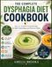 THE COMPLETE DYSPHAGIA DIET COOKBOOK