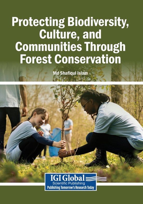 Protecting Engineering Science Reference Protecting Biodiversity, Culture, and Communities Through Forest Conservation Paperback