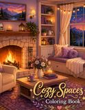 Coloring Book Cozy Spaces: A peaceful collection of warm interiors and relaxing everyday scenes to color